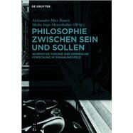 Philosophie Zwischen Sein Und Sollen by Bauer, Alexander Max; Meyerhuber, Malte Ingo, 9783110612042
