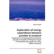 Exploration of Energy Expenditure Between Provider by Coakley, Amanda, 9783639162042