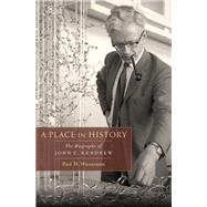 A Place in History The Biography of John C. Kendrew by Wassarman, Paul M., 9780199732043