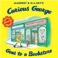 Curious George Goes to a Bookstore by Bartynski, Julie M.; Young, Mary O'Keefe, 9780544932043