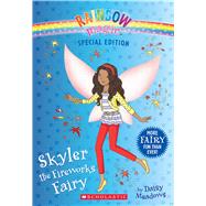 Skyler the Fireworks Fairy (Rainbow Magic: Special Edition) by Meadows, Daisy, 9780545852043