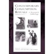Contemporary Consumption Rituals: A Research Anthology by Otnes,Cele C.;Otnes,Cele C., 9780805842043