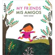 My Friends/mis Amigos by Gomi, Taro, 9780811852043