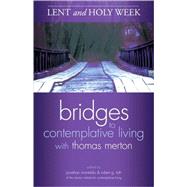 Lent and Holy Week by Merton, Thomas; Montaldo, Jonathan; Toth, Robert G., 9781594712043