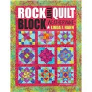 Rock That Quilt Block: Weathervane by Hahn, Linda J., 9781604602043