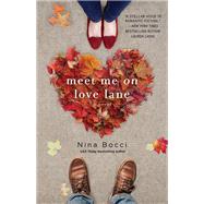 Meet Me on Love Lane by Bocci, Nina, 9781982102043