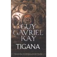 Tigana by Kay, Guy Gavriel, 9780007342044