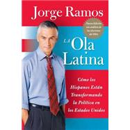 La Ola Latina by Ramos, Jorge, 9780060572044