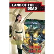 Land of the Dead by Harlan, Thomas, 9780765312044