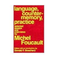 Language, Counter Memory, Practice by Foucault, Michel; Bouchard, Donald F., 9780801492044