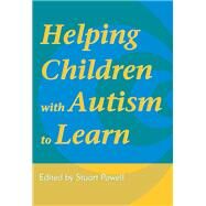 Helping Children with Autism to Learn by Powell,Staurt, 9781138162044