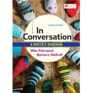 In Conversation A Writer's Guidebook by Palmquist, Mike; Wallraff, Barbara, 9781319332044