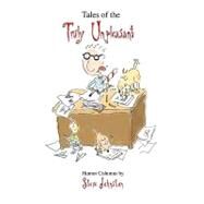 Tales of the Truly Unpleasant: Humor Columns by Johnston, Steve, 9781450222044