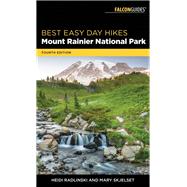 Best Easy Day Hikes Mount Rainier National Park by Radlinski, Heidi; Skjelset, Mary, 9781493032044