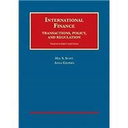 International Finance, Transactions, Policy, and Regulation by Scott, Hal; Gelpern, Anna, 9781634602044