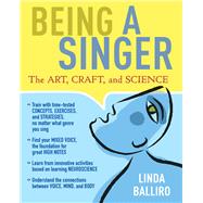 Being a Singer The Art, Craft, and Science by Balliro, Linda; Canfield, Jack, 9781641602044