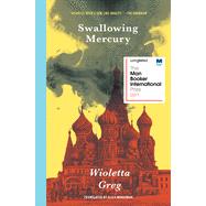 Swallowing Mercury by Greg, Wioletta; Marciniak, Eliza, 9781945492044