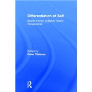 Differentiation of Self: Bowen Family Systems Theory Perspectives by Titelman; Peter, 9780415522045