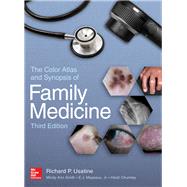 The Color Atlas and Synopsis of Family Medicine, 3rd Edition by Usatine, Richard; Smith, Mindy Ann; Mayeaux, E.J.; Chumley, Heidi, 9781259862045