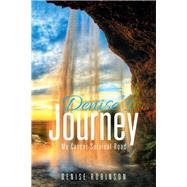 Denise's Journey by Robinson, Denise, 9781503532045