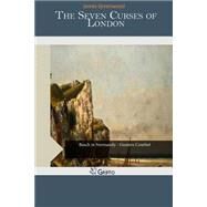 The Seven Curses of London by Greenwood, James, 9781507592045
