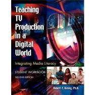 Teaching Tv Production In A Digital World by Kenny, Robert F., 9781591582045