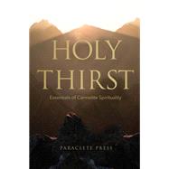 Holy Thirst by Paraclete Press; Bucko, Adam, 9781640602045