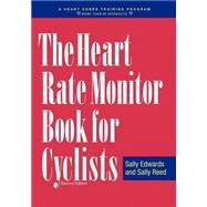The Heart Rate Monitor Book for Cyclists by Edwards, Sally, 9781931382045