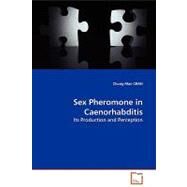 Sex Pheromone in Caenorhabditis by Chan, Chung Man, 9783639132045