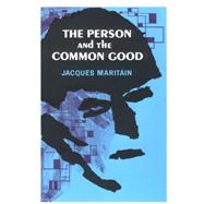 Person and the Common Good by Maritain, Jacques, 9780268002046