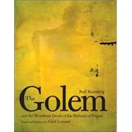 The Golem and the Wondrous Deeds of the Maharal of Prague by Yudl Rosenberg, edited and translated by Curt Leviant, 9780300122046