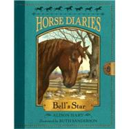 Horse Diaries #2: Bell's Star by Hart, Alison; Sanderson, Ruth, 9780375852046