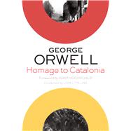 Homage to Catalonia by Orwell, George; Hochschild, Adam; Trilling, Lionel, 9780544382046