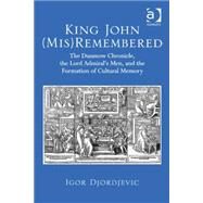King John (Mis)Remembered by Djordjevic,Igor, 9781472462046