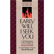Early Will I Seek You by Hazard, David, 9781556612046