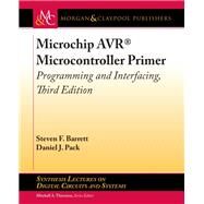 Microchip Avr Microcontroller Primer by Barrett, Steven F.; Pack, Daniel J.; Thornton, Mitchell A., 9781681732046