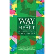 By Way of the Heart by Oakley, Mark, 9781786222046