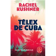 Telex de Cuba by Rachel Kushner, 9782253262046