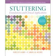 Stuttering Foundations and Clinical Applications by Yairi, Ehud H.; Seery, Carol H., 9780133352047