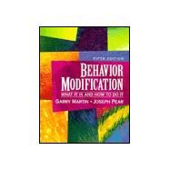 Behavior Modification : What It Is and How to Do It by Martin, Garry L.; Pear, Joseph, 9780137002047