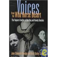 Voices from the Wild Horse Desert : The Vaquero Families of the King and Kenedy Ranches by Monday, Jane Clements; Colley, Betty Bailey, 9780292752047