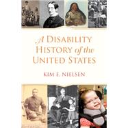 A Disability History of the United States by NIELSEN, KIM E., 9780807022047