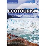 Ecotourism: Transitioning to the 22nd Century by Wearing; Stephen, 9781138202047