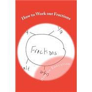 How to Work Out Fractions by Education, Howson, 9781508492047