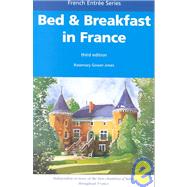 Bed and Breakfast in France by Gower-Jones, Rosemary, 9781904012047