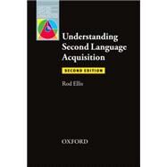Understanding Second Language Acquisition Second Edition by Ellis, Rod, 9780194422048