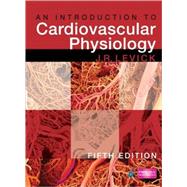 An Introduction to Cardiovascular Physiology 5E by Levick; John Rodney, 9780340942048
