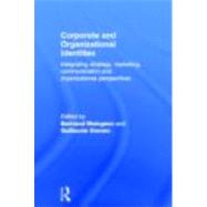 Corporate and Organizational Identities: Integrating Strategy, Marketing, Communication and Organizational Perspective by Moingeon,Bertrand, 9780415282048