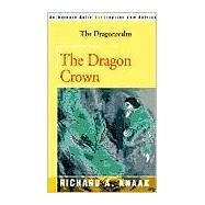 The Dragon Crown by Knaak, Richard A., 9780595092048