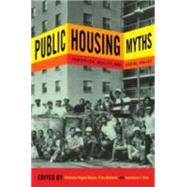 Public Housing Myths by Bloom, Nicholas Dagen; Umbach, Fritz; Vale, Lawrence J., 9780801452048